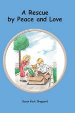A Rescue by Peace and Love af Susan Koch Sheppard