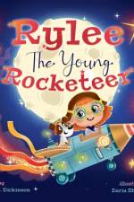 Rylee The Young Rocketeer af Joann M Dickinson