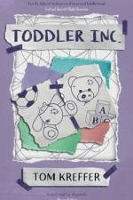 Toddler Inc. af Tom Kreffer
