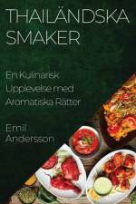 Thailändska Smaker af Emil Andersson