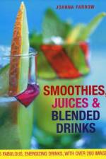 Smoothies, Juices & Blended Drinks af Joanna Farrow