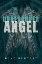 Undercover Angel af Dave Kehnast