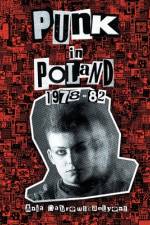 Punk in Poland 1978-82 af Ania Dabrowska-Lyons