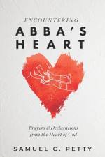 Encountering Abba's Heart