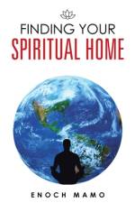 Finding Your Spiritual Home af Enoch Mamo