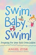 Swim, Baby, Swim! af Angel Zysk
