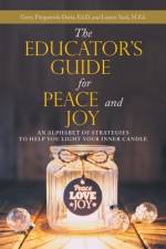 The Educator's Guide for Peace and Joy af Gerry Fitzpatrick-Doria Ed D
