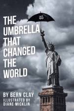 Umbrella That Changed the World af Clay Bern Clay