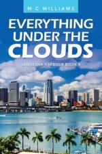 Everything Under the Clouds af M C Williams