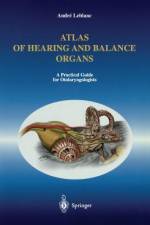 Atlas of Hearing and Balance Organs af Andre Leblanc