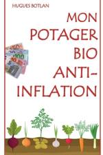 Mon Potager Bio Anti-Inflation af Hugues Botlan