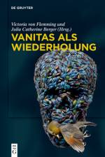 Vanitas als Wiederholung af Julia Catherine Berger