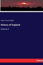 History of England af James Franck Bright