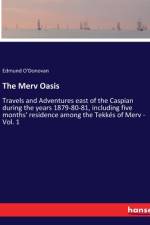 The Merv Oasis af Edmund O'donovan