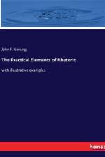 The Practical Elements of Rhetoric af John F. Genung