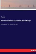 World's Columbian Exposition 1893, Chicago af Russia