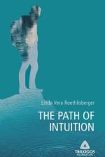 2 THE PATH OF INTUITION af Linda Vera Roethlisberger