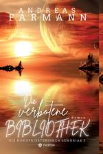 Die verbotene Bibliothek - Ein kosmisches Fantasy-Abenteuer in Lemuria und in der Welt im Inneren der Erde af Andreas Farmann