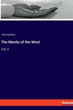 The Monks of the West af Anonymous