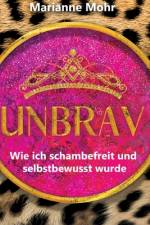 UNBRAV af Marianne Mohr