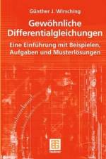 Gewöhnliche Differentialgleichungen af Günther J. Wirsching
