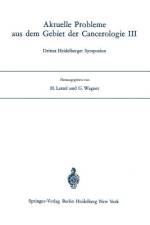 Aktuelle Probleme aus dem Gebiet der Cancerologie III af G. Wagner
