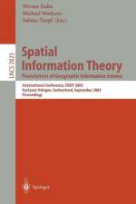 Spatial Information Theory. Foundations of Geographic Information Science af Werner Kuhn