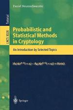 Probabilistic and Statistical Methods in Cryptology af Daniel Neuenschwander