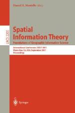 Spatial Information Theory: Foundations of Geographic Information Science af Daniel R. Montello