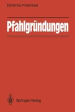 Pfahlgründungen af Dimitrios Kolymbas