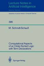 Computational Aspects of an Order-Sorted Logic with Term Declarations af Manfred Schmidt-Schauß