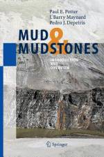 Mud and Mudstones af Paul E. Potter