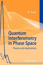 Quantum Interferometry in Phase Space af Martin Suda
