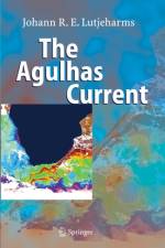 The Agulhas Current af Johann R. E. Lutjeharms