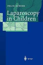 Laparoscopy in Children af Felix Schier