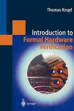Introduction to Formal Hardware Verification af Thomas Kropf