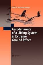 Aerodynamics of a Lifting System in Extreme Ground Effect af Kirill V. Rozhdestvensky