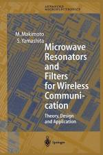 Microwave Resonators and Filters for Wireless Communication af M. Makimoto