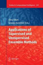 Applications of Supervised and Unsupervised Ensemble Methods af Oleg Okun