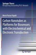 Carbon Nanotubes as Platforms for Biosensors with Electrochemical and Electronic Transduction af Mercè Pacios Pujadó
