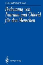 Bedeutung von Natrium und Chlorid für den Menschen af Hans-Jürgen Holtmeier