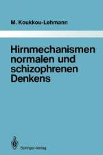 Hirnmechanismen normalen und schizophrenen Denkens af Martha Koukkou-Lehmann