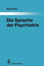 Die Sprache der Psychiatrie af Hans Feer