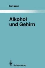 Alkohol und Gehirn af Karl Mann