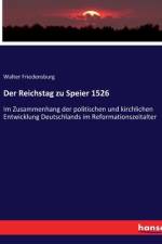 Der Reichstag zu Speier 1526 af Walter Friedensburg