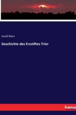 Geschichte des Erzstiftes Trier af Jacob Marx