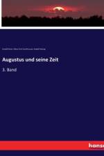 Augustus und seine Zeit af Rudolf Helssig