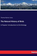 The Natural History of Birds af Thomas Rymer Jones