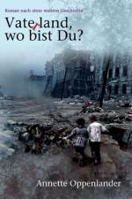 Vaterland, wo bist du?