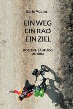 EIN WEG - EIN RAD - EIN ZIEL af Karin Adams